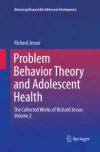Problem Behavior Theory and Adolescent Health : The Collected Works of Richard Jessor, Volume 2 (Advancing Responsible Adolescent Development)