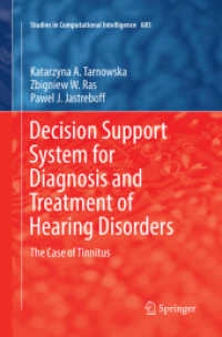 Decision Support System for Diagnosis and Treatment of Hearing Disorders : The Case of Tinnitus (Studies in Computational Intelligence)