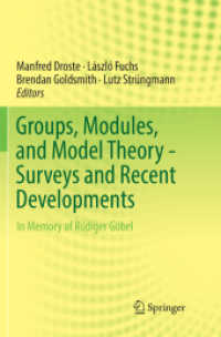 Groups, Modules, and Model Theory - Surveys and Recent Developments : In Memory of Rüdiger Göbel