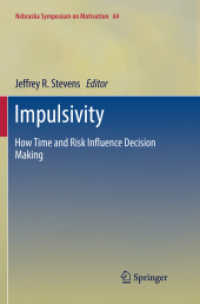Impulsivity : How Time and Risk Influence Decision Making (Nebraska Symposium on Motivation)