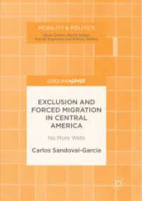 Exclusion and Forced Migration in Central America : No More Walls (Mobility & Politics)