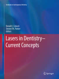 Lasers in Dentistry-Current Concepts (Textbooks in Contemporary Dentistry) （2018. xi, 400 S. XI, 400 p. 39 illus., 19 illus. in color. 279 mm）