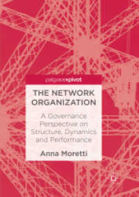 The Network Organization : A Governance Perspective on Structure, Dynamics and Performance