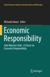 Economic Responsibility : John Maurice Clark - a Classic on Economic Responsibility (Ethical Economy)