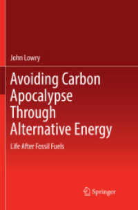 Avoiding Carbon Apocalypse through Alternative Energy : Life after Fossil Fuels
