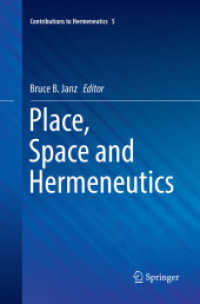 Place, Space and Hermeneutics (Contributions to Hermeneutics) （Softcover Reprint of the Original 1st 2017）