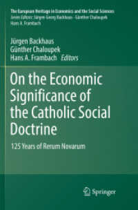 On the Economic Significance of the Catholic Social Doctrine : 125 Years of Rerum Novarum (The European Heritage in Economics and the Social Sciences)