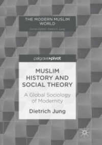 Muslim History and Social Theory : A Global Sociology of Modernity (The Modern Muslim World)