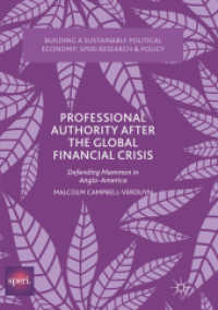 Professional Authority after the Global Financial Crisis : Defending Mammon in Anglo-America (Building a Sustainable Political Economy: Speri Research & Policy)