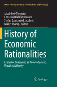 History of Economic Rationalities : Economic Reasoning as Knowledge and Practice Authority (Ethical Economy)