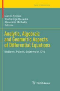 Analytic, Algebraic and Geometric Aspects of Differential Equations : Będlewo, Poland, September 2015 (Trends in Mathematics)