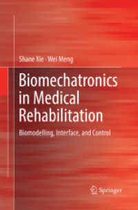 Biomechatronics in Medical Rehabilitation : Biomodelling, Interface, and Control