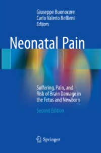 Neonatal Pain : Suffering, Pain, and Risk of Brain Damage in the Fetus and Newborn （2ND）