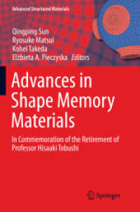 Advances in Shape Memory Materials : In Commemoration of the Retirement of Professor Hisaaki Tobushi (Advanced Structured Materials)