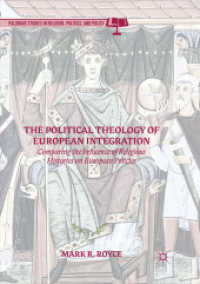 The Political Theology of European Integration : Comparing the Influence of Religious Histories on European Policies (Palgrave Studies in Religion, Politics, and Policy)