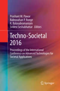 Techno-Societal 2016 : Proceedings of the International Conference on Advanced Technologies for Societal Applications （Softcover reprint of the original 1st ed. 2018. 2018. xvii, 1150 S. XV）