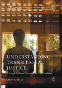 Understanding Transitional Justice : A Struggle for Peace, Reconciliation, and Rebuilding (Philosophy, Public Policy, and Transnational Law)