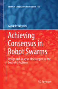 Achieving Consensus in Robot Swarms : Design and Analysis of Strategies for the best-of-n Problem (Studies in Computational Intelligence)