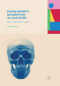 Young People's Perspectives on End-of-Life : Death, Culture and the Everyday (Studies in Childhood and Youth)