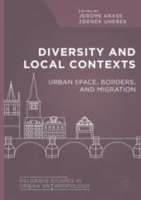 Diversity and Local Contexts : Urban Space, Borders, and Migration (Palgrave Studies in Urban Anthropology)