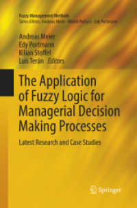 The Application of Fuzzy Logic for Managerial Decision Making Processes : Latest Research and Case Studies (Fuzzy Management Methods)