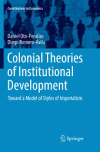 Colonial Theories of Institutional Development : Toward a Model of Styles of Imperialism (Contributions to Economics)