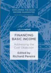 Financing Basic Income : Addressing the Cost Objection (Exploring the Basic Income Guarantee) （Reprint）