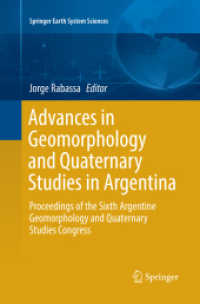 Advances in Geomorphology and Quaternary Studies in Argentina : Proceedings of the Sixth Argentine Geomorphology and Quaternary Studies Congress (Springer Earth System Sciences)