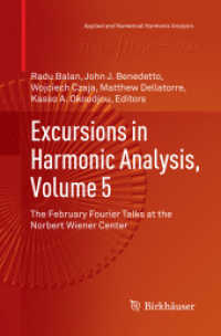 Excursions in Harmonic Analysis, Volume 5 : The February Fourier Talks at the Norbert Wiener Center (Applied and Numerical Harmonic Analysis)