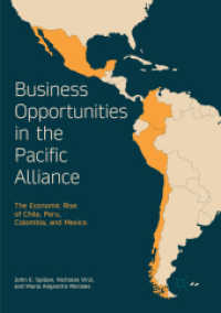 Business Opportunities in the Pacific Alliance : The Economic Rise of Chile, Peru, Colombia, and Mexico