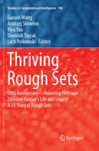 Thriving Rough Sets : 10th Anniversary - Honoring Professor Zdzisław Pawlak's Life and Legacy & 35 Years of Rough Sets (Studies in Computational Intelligence)