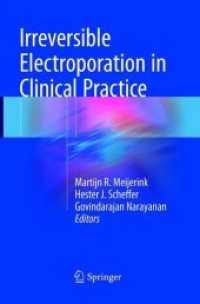 Irreversible Electroporation in Clinical Practice （Softcover Reprint of the Original 1st 2018）