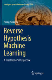 Reverse Hypothesis Machine Learning : A Practitioner's Perspective (Intelligent Systems Reference Library)