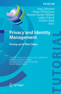 Privacy and Identity Management. Facing up to Next Steps : 11th IFIP WG 9.2, 9.5, 9.6/11.7, 11.4, 11.6/SIG 9.2.2 International Summer School, Karlstad, Sweden, August 21-26, 2016, Revised Selected Papers (Ifip Aict Tutorials)