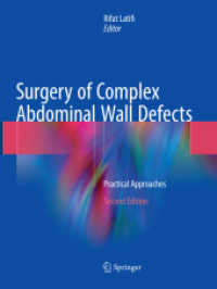 Surgery of Complex Abdominal Wall Defects : Practical Approaches （2ND）