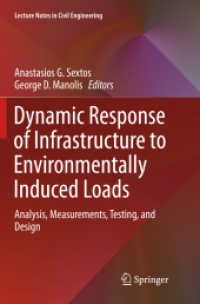 Dynamic Response of Infrastructure to Environmentally Induced Loads : Analysis, Measurements, Testing, and Design (Lecture Notes in Civil Engineering)