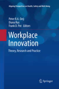 Workplace Innovation : Theory, Research and Practice (Aligning Perspectives on Health, Safety and Well-being)