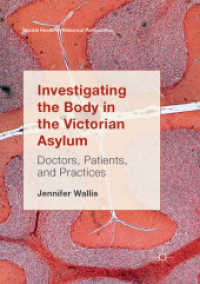 Investigating the Body in the Victorian Asylum : Doctors, Patients, and Practices (Mental Health in Historical Perspective)