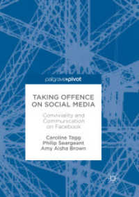 Taking Offence on Social Media : Conviviality and Communication on Facebook