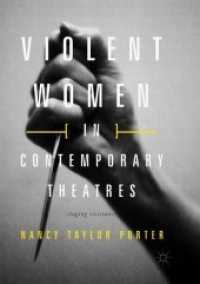 Violent Women in Contemporary Theatres : Staging Resistance