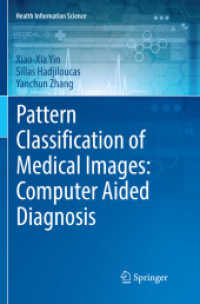 Pattern Classification of Medical Images: Computer Aided Diagnosis (Health Information Science)
