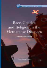 Race, Gender, and Religion in the Vietnamese Diaspora : The New Chosen People (Christianities of the World)