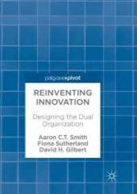 Reinventing Innovation : Designing the Dual Organization （Reprint）