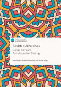 Turkish Multinationals : Market Entry and Post-Acquisition Strategy (Palgrave Studies of Internationalization in Emerging Markets)