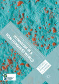 Humanism in a Non-Humanist World (Studies in Humanism and Atheism)