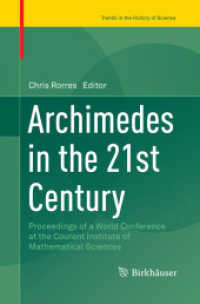 Archimedes in the 21st Century : Proceedings of a World Conference at the Courant Institute of Mathematical Sciences (Trends in the History of Science)