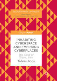 Inhabiting Cyberspace and Emerging Cyberplaces : The Case of Siena, Italy (Geographies of Media)