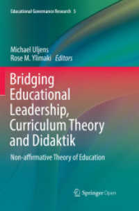 Bridging Educational Leadership, Curriculum Theory and Didaktik : Non-affirmative Theory of Education (Educational Governance Research)