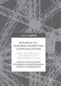 Business-to-Business Marketing Communications : Value and Efficiency Considerations in Recessionary Times