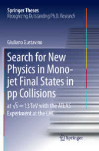 Search for New Physics in Mono-jet Final States in pp Collisions : at s=13 TeV with the ATLAS Experiment at the LHC (Springer Theses) （Softcover reprint of the original 1st ed. 2017）